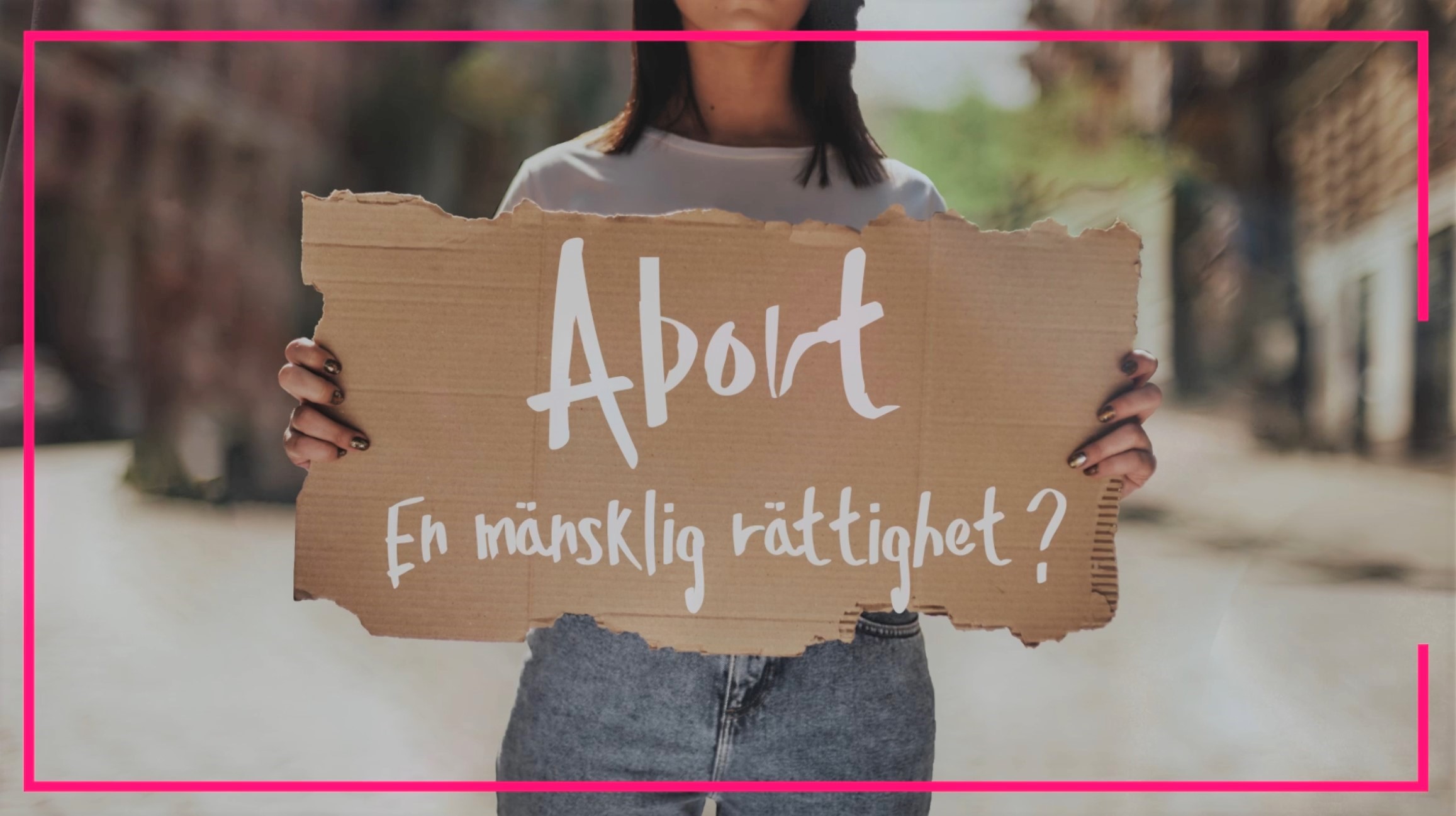 Abort – en mänsklig rättighet